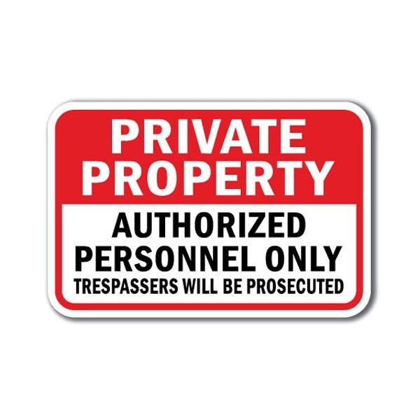 Signmission Safety Sign, 12 in Height, Aluminum, Private Prop - P P Aut A-1218 Private Prop - P P Aut - main